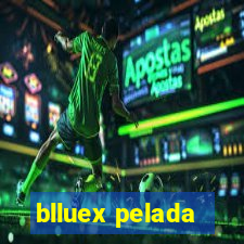 blluex pelada